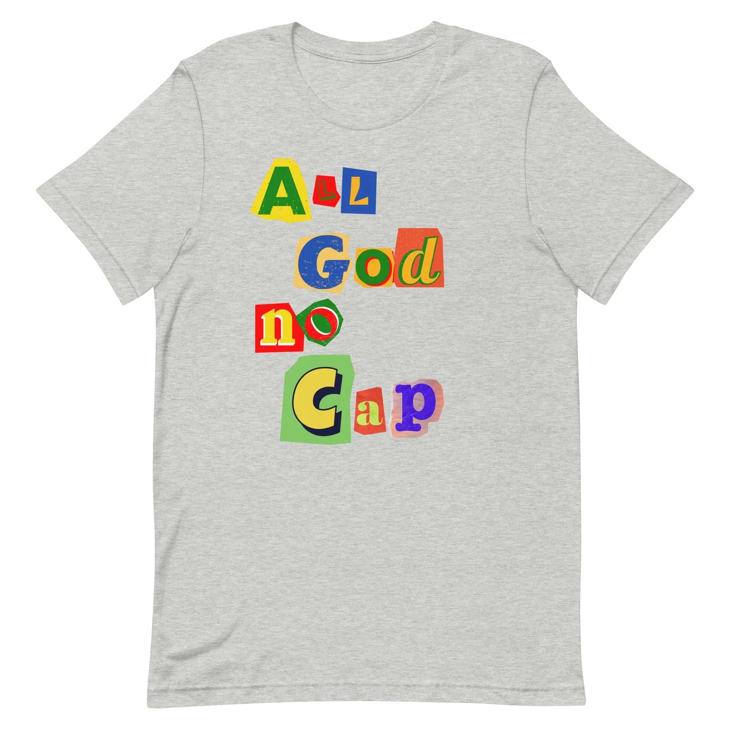 Unisex 90's themed ALL GOD NO CAP t-shirt